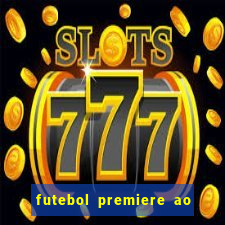 futebol premiere ao vivo gratis